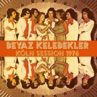 Beyaz Kelebekler-Köln Session 1976