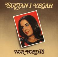 NUR YOLDAŞ - SULTAN-I YEGAH- LP NUR YOLDAŞ - SULTAN-I YEGAH- LP