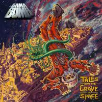 Gama Bomb – Tales From The Grave In Space CD Gama Bomb – Tales From The Grave In Space CD