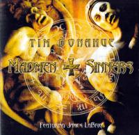 Tim Donahue Featuring James LaBrie – Madmen And Sinners Tim Donahue Featuring James LaBrie – Madmen And Sinners