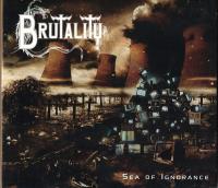 Brutality – Sea Of Ignorance CD Brutality – Sea Of Ignorance CD