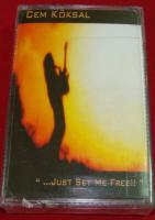 Cem Köksal ‎– ...Just Set Me Free!! MC
