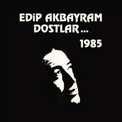 Edip Akbayram Dostlar - 1985 LP