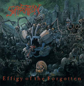 Suffocation ‎– Effigy Of The Forgotten
