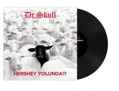 Dr. Skull – Hershey Yolunda!? LP