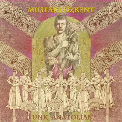Mustafa Özkent - Funk Anatolian CD