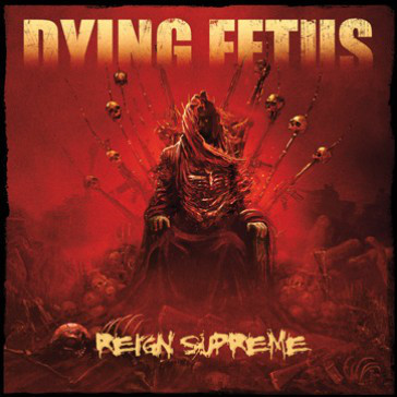 Dying Fetus ‎– Reign Supreme LP