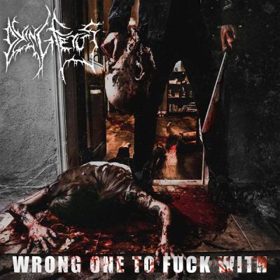 Dying Fetus ‎– Wrong One To Fuck With CD