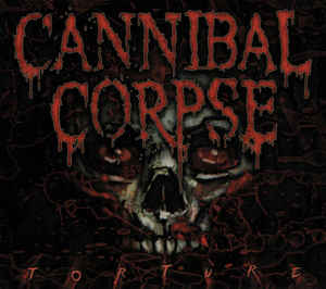 Cannibal Corpse ‎– Torture CD