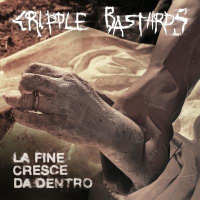 Cripple Bastards ‎– La Fine Cresce Da Dentro LP