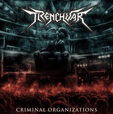 Trenchwar ‎– Criminal Organizations CD