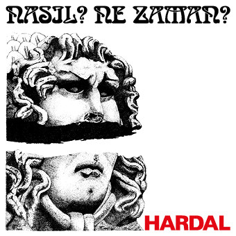 Hardal ‎– Nasıl? Ne Zaman? CD