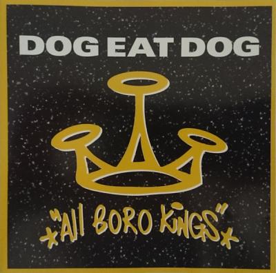 Dog Eat Dog ‎– All Boro Kings CD