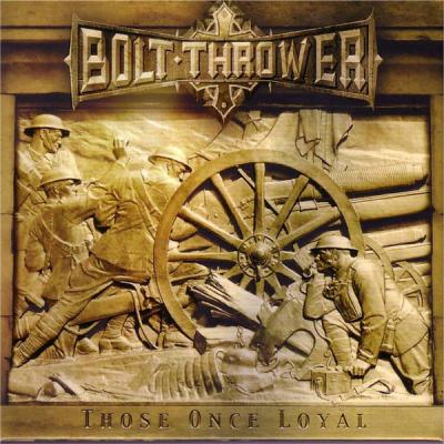 Bolt Thrower ‎– Those Once Loyal CD