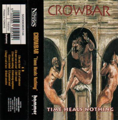 Crowbar ‎– Time Heals Nothing MC