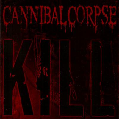 Cannibal Corpse ‎– Kill CD