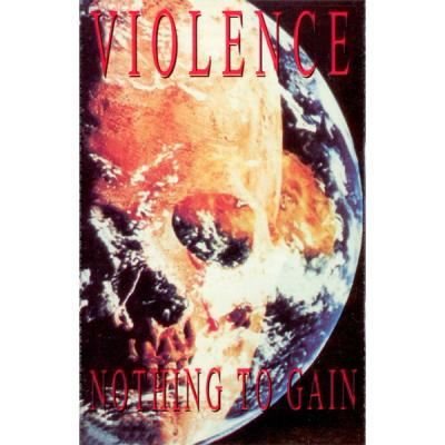 Violence ‎– Nothing To Gain MC