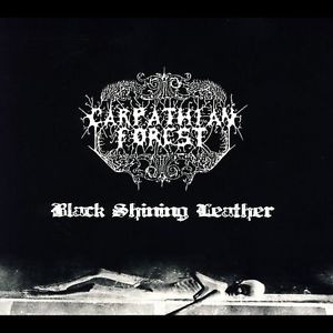 Carpathian Forest ‎– Black Shining Leather LP