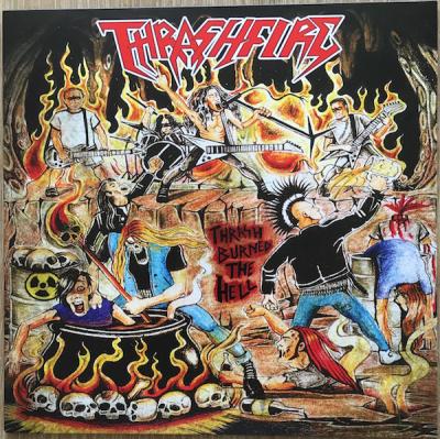 Thrashfire - Thrash Burned The Hell LP