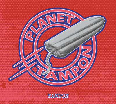 Tampon - Planet Tampon LP
