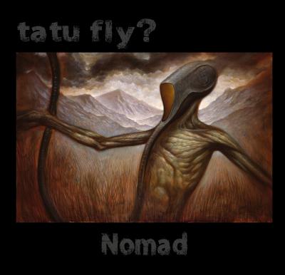 Tatu Fly? - Nomad LP