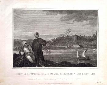 Dress of the Turks, with a view of the Grand Signior's Seraglio