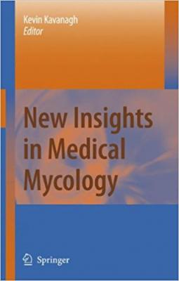 New Insights in Medical Mycology Kevin Kavanagh