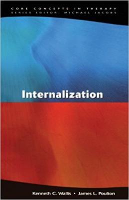 Internalization (Core Concepts in Therapy) Kenneth C. Wallis 
