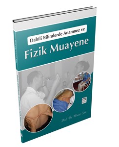 Dahili Bilimlerde Anamnez ve Fizik Muayene - Murat Sert
