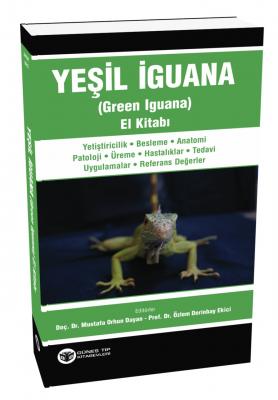 Yeşil İguana (Green Iguana) El Kitabı Doç. Dr. Mustafa Orhun Dayan