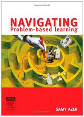 Navigating Problem Based Learning Samy A. Azer