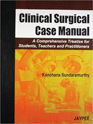 Clinical Surgical Case Manual K. Sundaramurthy