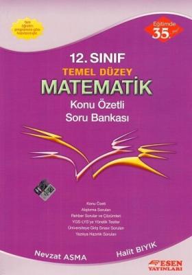 12. Sınıf Temel Düzey Matematik Konu Özetli Soru Bankası