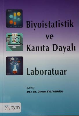 Biyoistatistik ve Kanıta Dayalı Laboratuar  Osman Evliyaoğlu