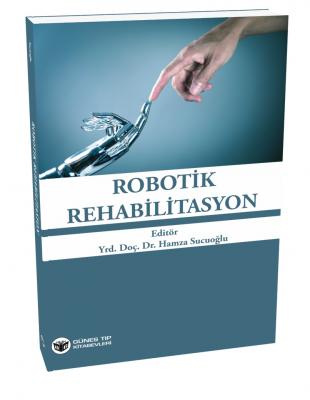 Robotik Rehabilitasyon Yrd. Doç. Dr. Hamza Sucuoğlu