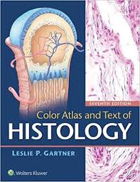 Color Atlas and Text of Histology Leslie P. Gartner