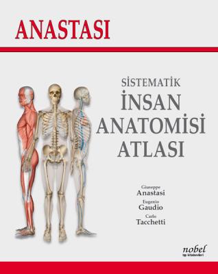 Anastasi Sistematik İnsan Anatomisi Atlası Mustafa Büyükmumcu