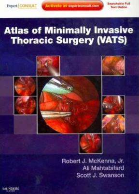 Atlas of Minimally Invasive Thoracic Surgery (VATS) Robert J McKenn