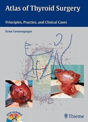 Atlas of Thyroid Surgery Ernst Gemsenjaeger