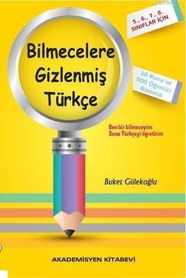 Bilmecelere Gizlenmiş Türkçe 5. 6. 7. 8. Sınıflar İçin Kolektif