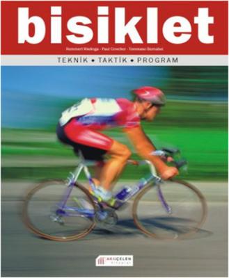 Bisiklet (Teknik*Taktik*Program) Paul Cowcher/Tommaso Bernabei/Nic New