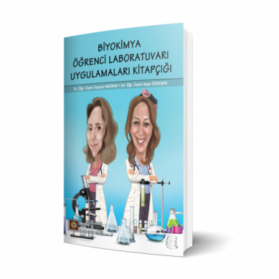 Biyokimya Öğrenci Laboratuvarı Uygulamaları Kitapçığı Dr. Öğr. Üyesi S