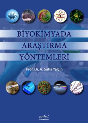 Biyokimyada Araştırma Yöntemleri Prof. Dr. A. Süha Yalçın