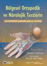 Bölgesel Ortopedik ve Nörolojik Testlerin Fotoğraflandırılmış El Kitab