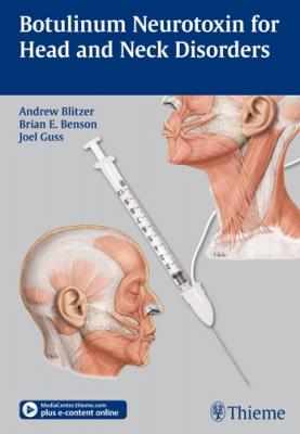 Botulinum Neurotoxin for Head and Neck Disorders Andrew Blitzer