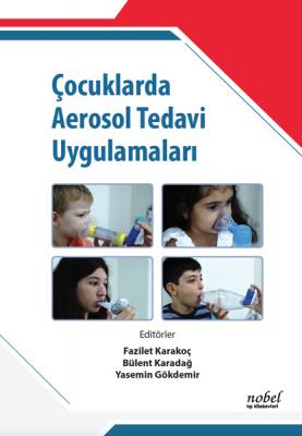 Çocuklarda Aerosol Tedavi Uygulamaları Fazilet Karakoç
