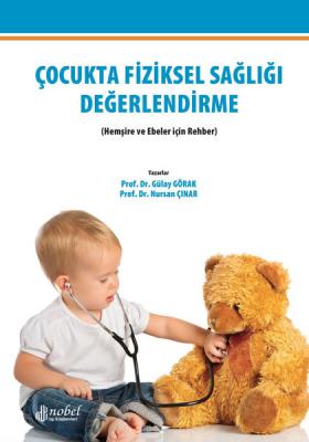 Çocukta Fiziksel Sağlığı Değerlendirme Prof. Dr. Gülay Görak