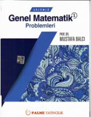 Palme Çözümlü Genel Matematik Problemleri 1 – Mustafa Balcı Mustafa Ba