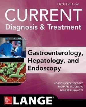 Current Diagnosis and Treatment Gastroenterology, Hepatology, and Endo