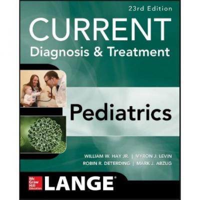 Current Diagnosis and Treatment Pediatrics William W. Hay